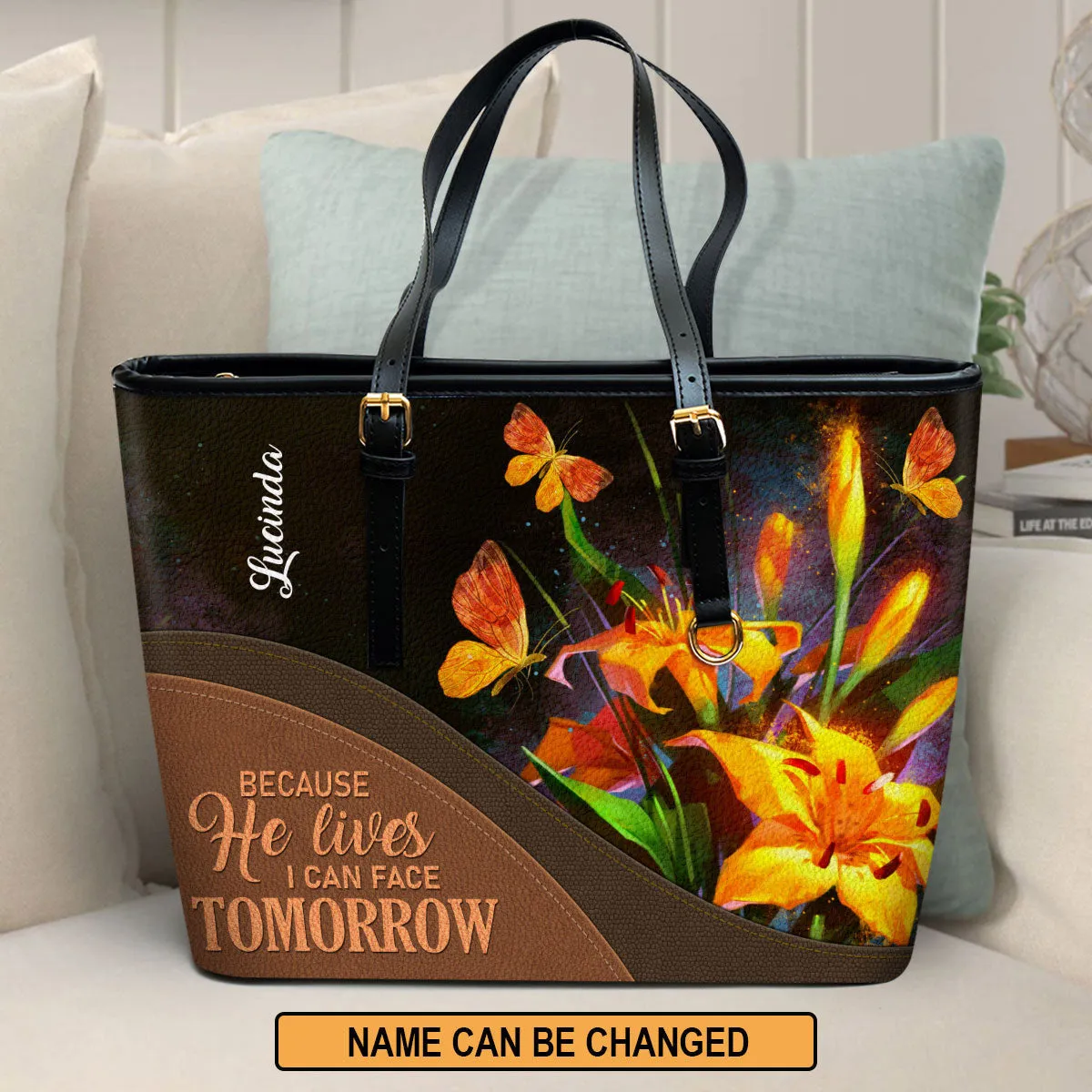 Personalized Large Leather Tote Bag Because He Lives I Can Face Tomorrow - Spiritual Gifts For Christian Women